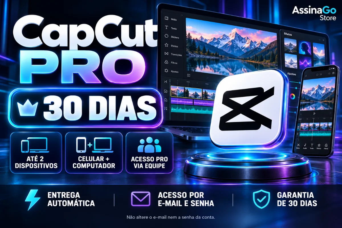 CAPCUT PRO — 30 DIAS— ATÉ 2 DISPOSITIVOS